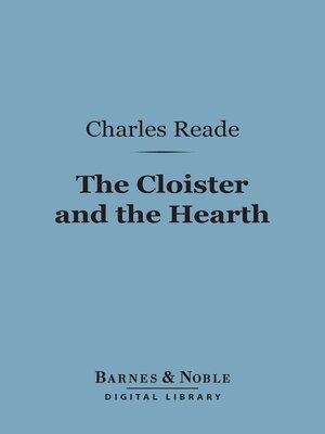 cover image of The Cloister and the Hearth (Barnes & Noble Digital Library)